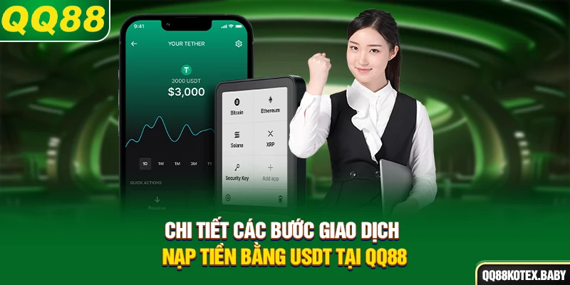 Chi tiết các bước giao dịch nạp tiền bằng USDT tại QQ88