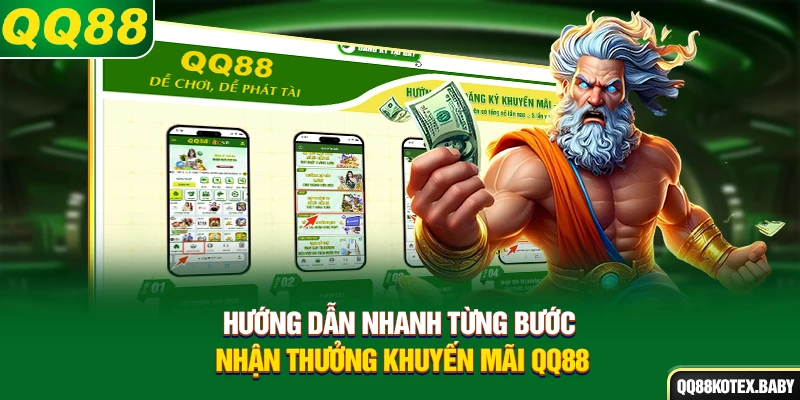 Hướng dẫn nhanh từng bước nhận thưởng khuyến mãi QQ88