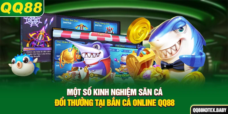 Một số kinh nghiệm săn cá đổi thưởng tại bắn cá online