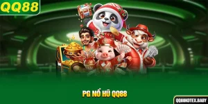 PG nỗ hũ QQ88