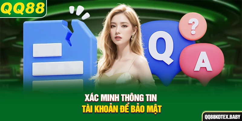 Xác minh thông tin tài khoản nhanh gọn để bảo mật